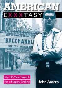 American Exxxtasy : My 30-Year Search for a Happy Ending