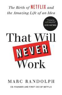 That Will Never Work : The Birth of Netflix by the first CEO and co-founder Marc Randolph