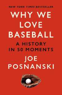 Why We Love Baseball : A History in 50 Moments