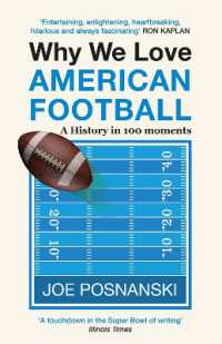 Why We Love American Football : A History in 100 Moments