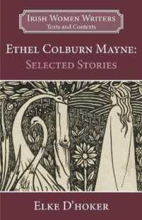 Ethel Colburn Mayne : Selected Stories (Irish Women Writers: Texts and Contexts)