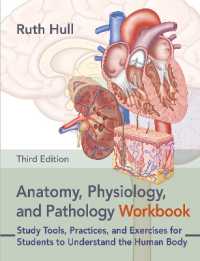 Anatomy, Physiology, and Pathology Workbook : Study Tools, Practices, and Exercises for Students to Understand the Human Body （3RD）
