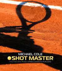 Shot Master : Forty years at the Pinnacle of Professional Tennis Photography