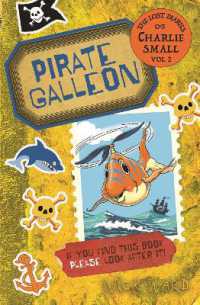 The Lost Diary of Charlie Small Volume 2 : Pirate Galleon (The Lost Diary of Charlie Small)