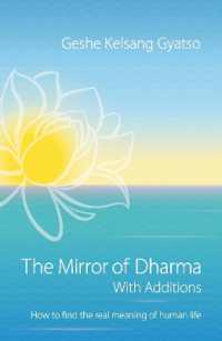 The Mirror of Dharma with Additions : How to Find the Real Meaning of Human Life （2ND）