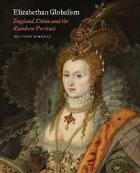 Elizabethan Globalism : England, China and the Rainbow Portrait