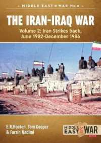 The Iran-Iraq War : Volume 2, Iran Strikes Back, June 1982-December 1986 (Middle East@war)