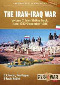 The Iran-Iraq War Volume 2 (Revised & Expanded Edition) : Iran Strikes Back, June 1982-December 1986 (Middle East@war)
