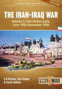 The Iran-Iraq War : Volume 2, Iran Strikes Back, June 1982-December 1986 (Middle East@war)