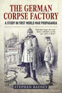 The German Corpse Factory : A Study in First World War Propaganda (Wolverhampton Military Series)