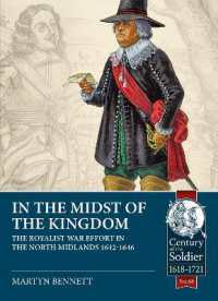 In the Midst of the Kingdom : The Royalist War Effort in the North Midlands, 1642-1646 (Century of the Soldier 1618-1721)