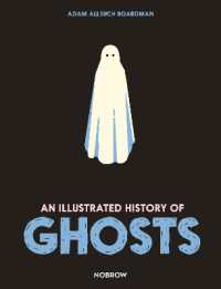 An Illustrated History of Ghosts (The Illustrated History of)