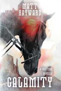 Calamity : A Horror Western Novella (Welcome to the West)