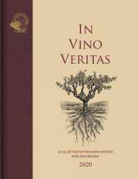 In Vino Veritas : A Collection of Fine Wine Writing Past and Present