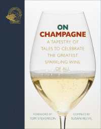 On Champagne : A tapestry of tales to celebrate the greatest sparkling wine of all... (On...)