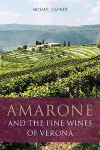 Amarone and the Fine Wines of Verona (The Classic Wine Library)