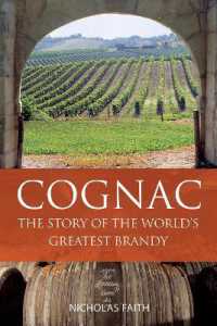 Cognac : The Story of the World's Greatest Brandy (The Classic Wine Library) （3RD）