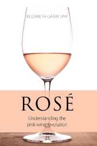Rosé : Understanding the Pink Wine Revolution (The Classic Wine Library)