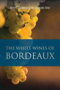 The White Wines of Bordeaux (The Classic Wine Library)