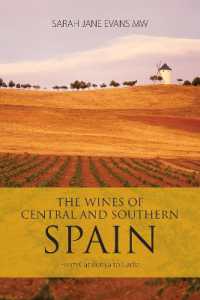 The Wines of Central and Southern Spain : From Catalunya to Cadiz (The Classic Wine Library)