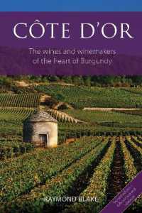 Côte d'Or : The Wines and Winemakers of the Heart of Burgundy (The Classic Wine Library) （2ND）