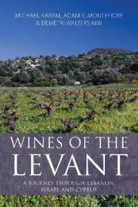 Wines of the Levant : A Journey through Lebanon, Israel and Cyprus (The Classic Wine Library)