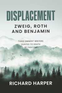 Displacement : Zweig, Roth and Benjamin