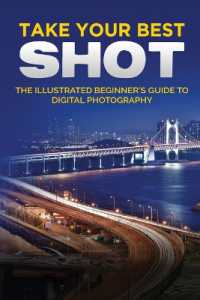 Take your Best Shot : The Illustrated Beginner's Guide to Digital Photography