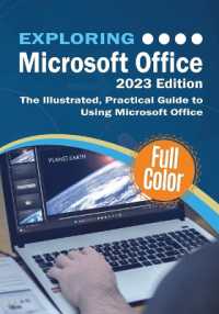 Exploring Microsoft Office - 2023 Edition : The Illustrated, Practical Guide to Using Office and Microsoft 365 (Exploring Tech) （2023rd）