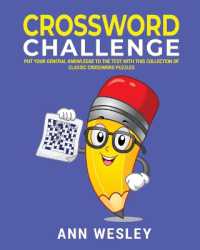 Crossword Challenge : Put your knowledge to the test with this book of classic crossword puzzles (Challenge)