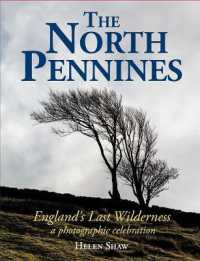 The North Pennines : England's Last Wilderness - a photographic celebration