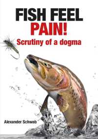 Fish Feel Pain! : Scrutiny of a Dogma