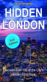 Hidden London : Discover over 100 of the City's Hidden Attractions （2ND）