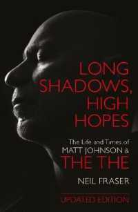 Long Shadows, High Hopes : The Life and Times of Matt Johnson and the the