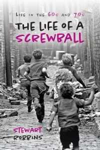 The Life of a Screwball : ife in the 60s and 70s