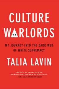 Culture Warlords : My Journey into the Dark Web of White Supremacy -- Hardback