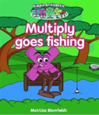Simple Arithmetic : Multiply goes fishing (Simple Learning)
