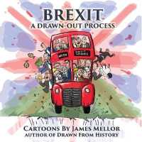 Brexit : A Drawn-Out Process