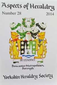 Journal of the Yorkshire Heraldry Society 2014 (Aspects of Heraldry)