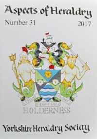 Journal of the Yorkshire Heraldry Society 2017 (Aspects of Heraldry)