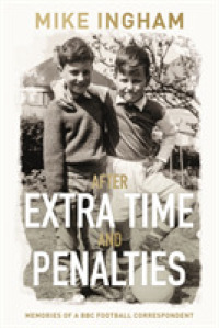 After Extra Time and Penalties: Memories of a Bbc Football Correspondent -- Paperback / softback