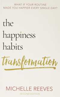 Happiness Habits Transformation : Second Edition -- Paperback / softback （2 New edit）