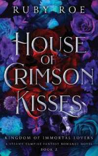 House of Crimson Kisses : A Steamy Vampire Fantasy Romance (Kingdom of Immortal Lovers)
