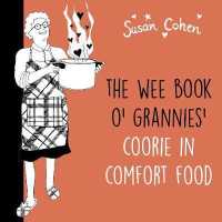 The Wee Book O' Grannies' Coorie in Comfort Food