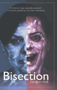 Bisection : A more or less accurate account of bi-polar parenting and twin wrangling