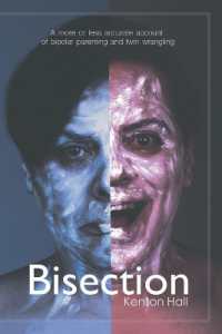 Bisection : A more or less accurate account of bi-polar parenting and twin wrangling