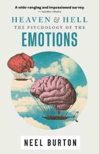 Heaven and Hell, second edition : The Psychology of the Emotions (Ataraxia) （2ND）