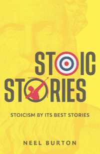 Stoic Stories : Stoicism by Its Best Stories (Ancient Wisdom)