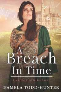 A Breach In Time: A Medieval Time Travel Romance (Coeur de Lion") 〈1〉
