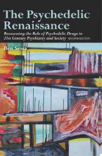 The Psychedelic Renaissance : Reassessing the Role of Psychedelic Drugs in 21st Century Psychiatry and Society: Second Edition